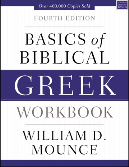 Basics of Biblical Greek Workbook, William D. Mounce - Paperback - 9780310537472