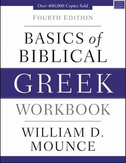 Basics of Biblical Greek Workbook, William D. Mounce - Ebook - 9780310537489