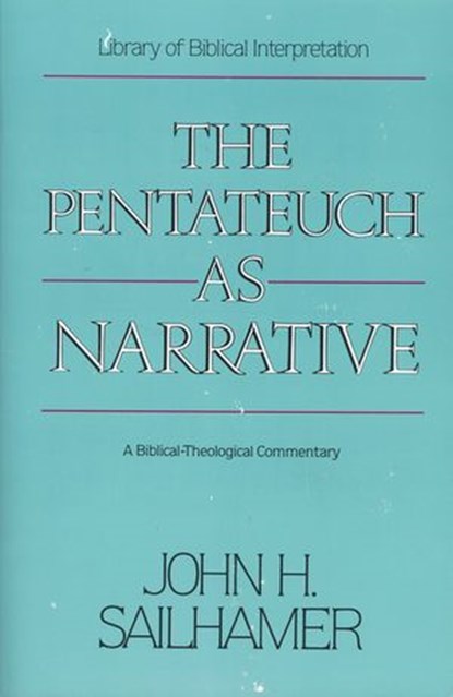 The Pentateuch as Narrative, John H. Sailhamer - Ebook - 9780310537564