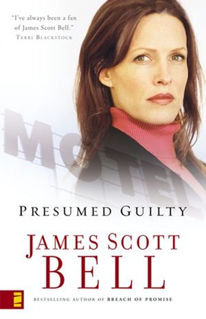Presumed Guilty, James Scott Bell - Ebook - 9780310541073