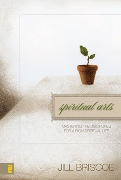 Spiritual Arts, Jill Briscoe - Ebook - 9780310542063
