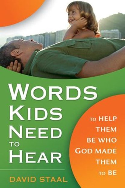 Words Kids Need to Hear, David Staal - Ebook - 9780310543657