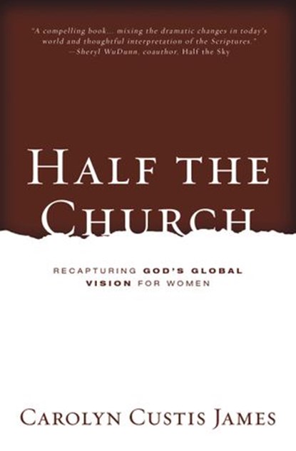 Half the Church, Carolyn Custis James - Ebook - 9780310555872
