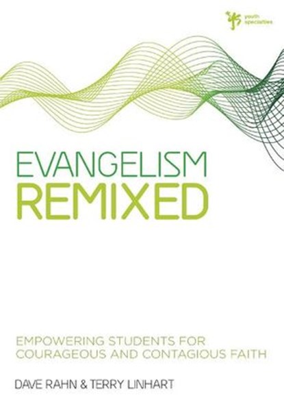 Evangelism Remixed, Dave Rahn ; Terry D. Linhart - Ebook - 9780310557586