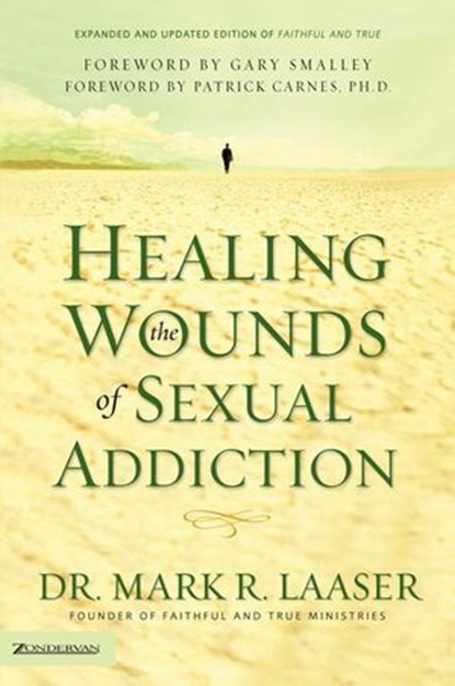 Healing the Wounds of Sexual Addiction, Mark Laaser - Ebook - 9780310559764