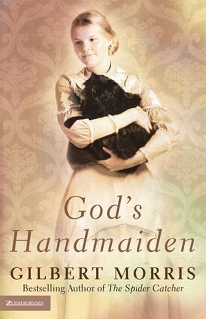 God’s Handmaiden, Gilbert Morris - Ebook - 9780310559832