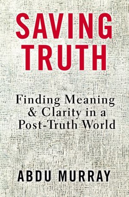 Saving Truth, Abdu Murray - Ebook - 9780310562054