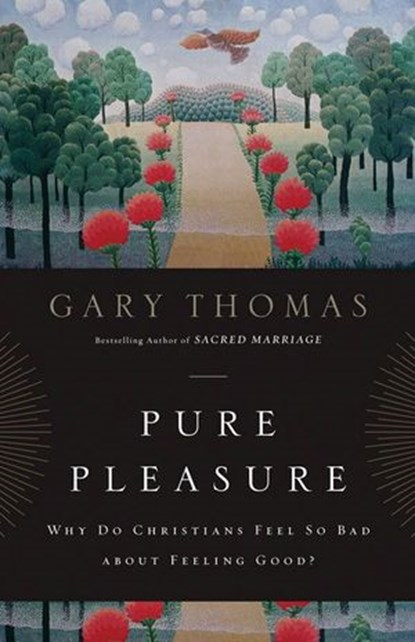 Pure Pleasure, Gary Thomas - Ebook - 9780310563716