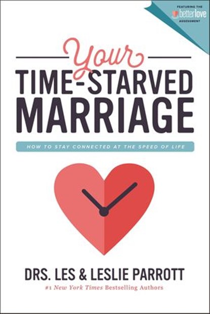 Your Time-Starved Marriage, Les and Leslie Parrott - Ebook - 9780310566069