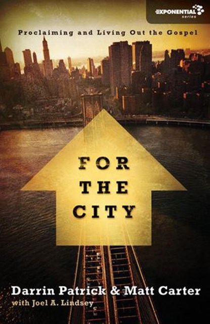 For the City, Matt Carter ; Darrin Patrick - Ebook - 9780310572497
