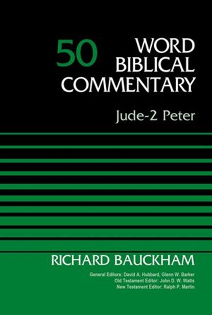 Jude-2 Peter, Volume 50, Dr. Richard Bauckham ; David Allen Hubbard ; Glenn W. Barker ; John D. W. Watts ; Ralph P. Martin - Ebook - 9780310586326