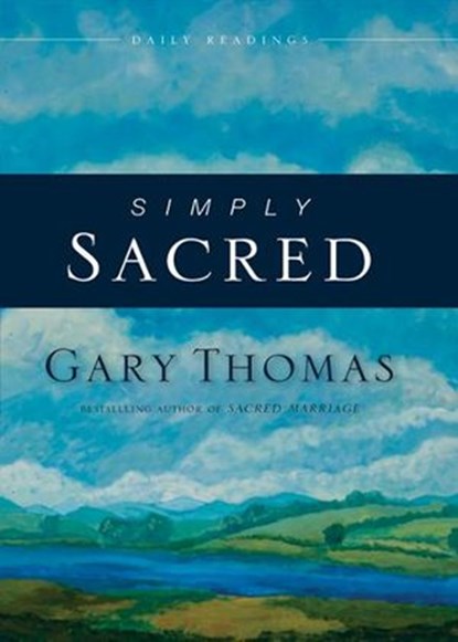 Simply Sacred, Gary Thomas - Ebook - 9780310586753