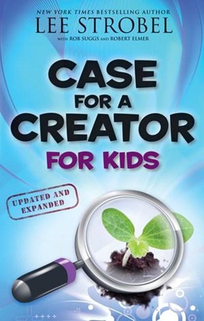 Case for a Creator for Kids, Lee Strobel - Ebook - 9780310586906