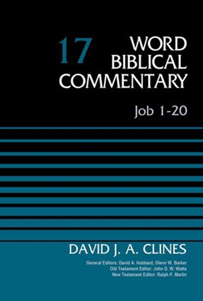 Job 1-20, Volume 17, David J. A. Clines ; David Allen Hubbard ; Glenn W. Barker ; John D. W. Watts ; Ralph P. Martin - Ebook - 9780310588269