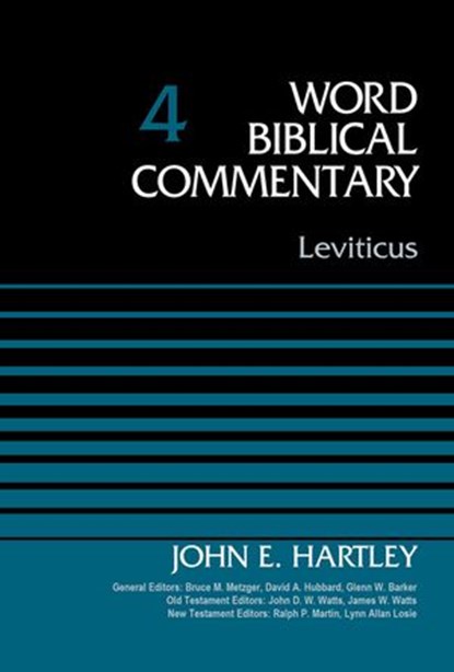 Leviticus, Volume 4, Dr. John Hartley ; Bruce M. Metzger ; David Allen Hubbard ; Glenn W. Barker ; John D. W. Watts ; James W. Watts ; Ralph P. Martin ; Lynn Allan Losie - Ebook - 9780310588436