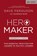 Hero Maker, Dave Ferguson ; Warren Bird - Paperback - 9780310588931
