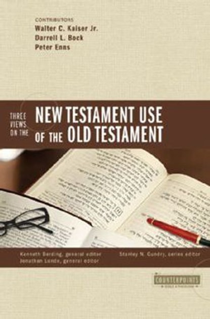 Three Views on the New Testament Use of the Old Testament, Stanley N. Gundry ; Zondervan - Ebook - 9780310590514