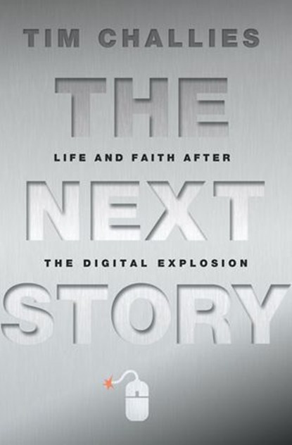 The Next Story, Tim Challies - Ebook - 9780310591696