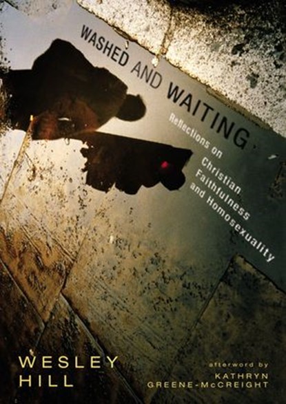 Washed and Waiting, Wesley Hill - Ebook - 9780310591818