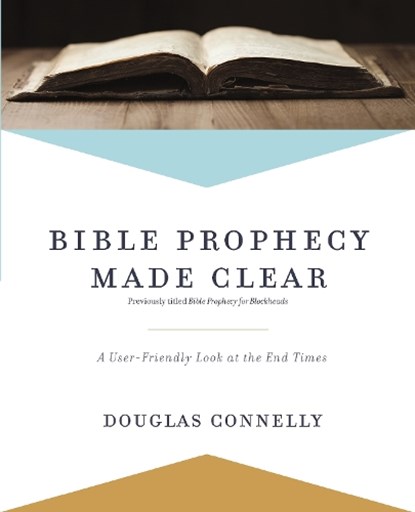 Bible Prophecy Made Clear, Douglas Connelly - Paperback - 9780310597117