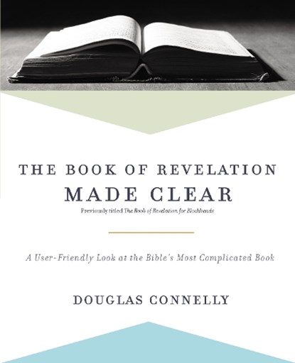 The Book of Revelation Made Clear, Douglas Connelly - Paperback - 9780310597131