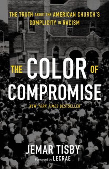 The Color of Compromise, Jemar Tisby - Ebook - 9780310597278