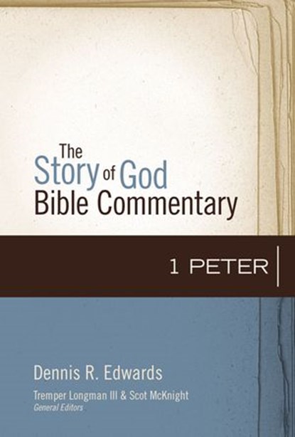 1 Peter, Dennis R. Edwards ; Tremper Longman III ; Scot McKnight - Ebook - 9780310599197