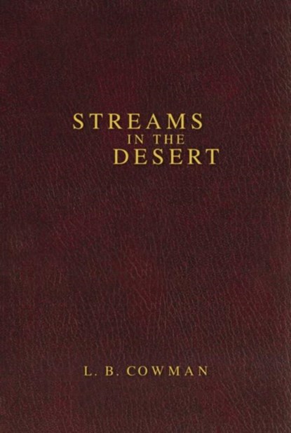 Contemporary Classic/Streams in the Desert, L. B. E. Cowman - Gebonden - 9780310607052
