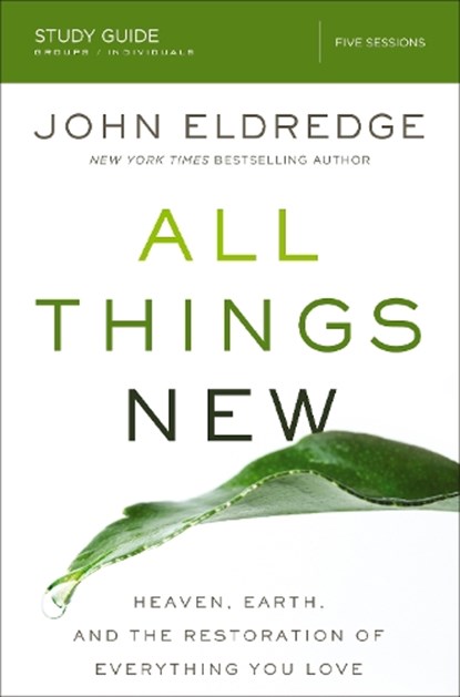 All Things New Study Guide, John Eldredge - Paperback - 9780310682165