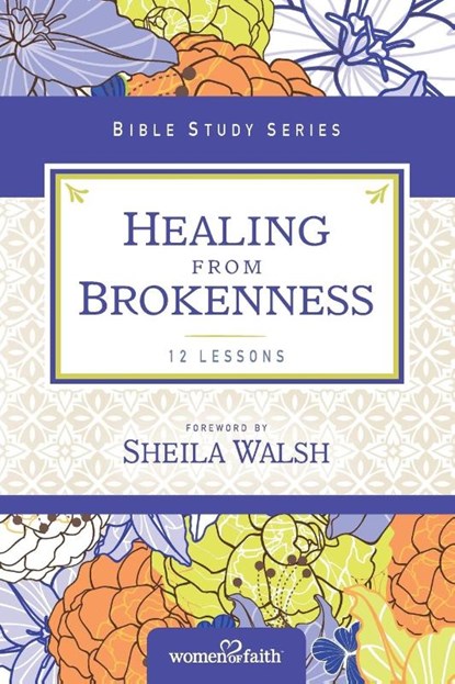 Healing from Brokenness, Women of Faith - Paperback - 9780310682530
