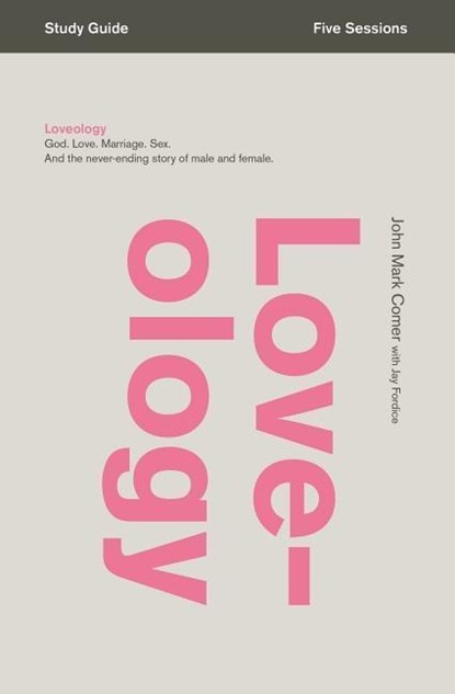Loveology Bible Study Guide, John Mark Comer - Paperback - 9780310688372