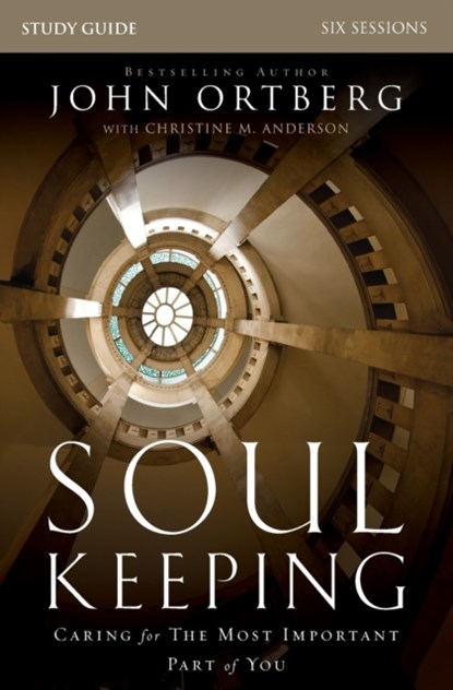 Soul Keeping Bible Study Guide, John Ortberg - Paperback - 9780310691273