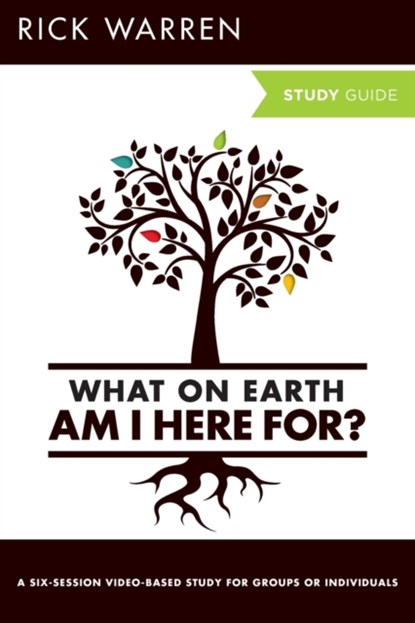 What On Earth Am I Here For? Bible Study Guide, Rick Warren - Paperback - 9780310696186