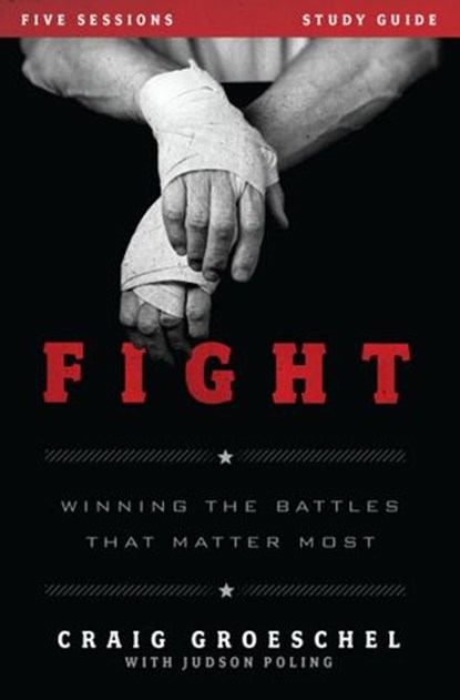 Fight Bible Study Guide, Craig Groeschel - Ebook - 9780310697022