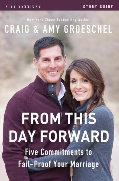From This Day Forward Bible Study Guide, Craig Groeschel ; Amy Groeschel - Paperback - 9780310697190