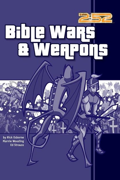 Bible Wars and Weapons, Rick Osborne ; Marnie Wooding ; Ed Strauss - Paperback - 9780310703235