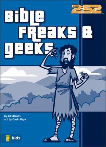 Bible Freaks and Geeks, Ed Strauss - Paperback - 9780310713098