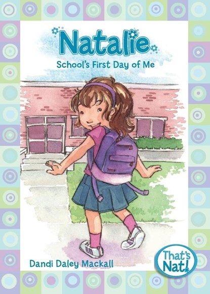 Natalie: School's First Day of Me, Dandi Daley Mackall - Paperback - 9780310715689