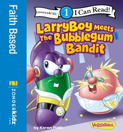 LarryBoy Meets the Bubblegum Bandit, Karen Poth - Ebook - 9780310719588