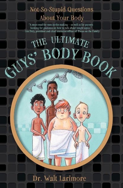 The Ultimate Guys' Body Book, MD Larimore - Paperback - 9780310723233