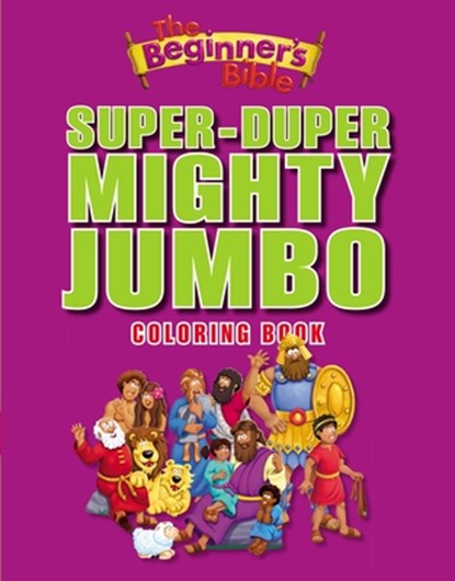 The Beginner's Bible Super-Duper, Mighty, Jumbo Coloring Book, The Beginner's Bible - Paperback - 9780310724988