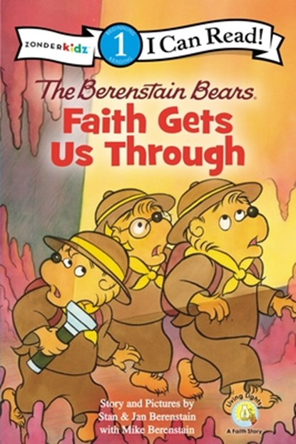 The Berenstain Bears, Faith Gets Us Through, Stan Berenstain ; Jan Berenstain ; Mike Berenstain - Paperback - 9780310725015
