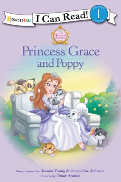 Princess Grace and Poppy, Jeanna Young ; Jacqueline Kinney Johnson - Paperback - 9780310726777