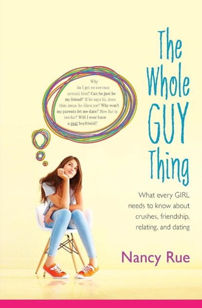 The Whole Guy Thing, Nancy N. Rue - Paperback - 9780310726845