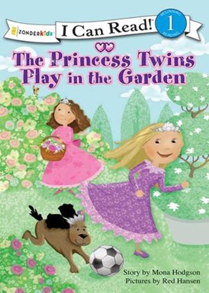 The Princess Twins Play in the Garden, Mona Hodgson - Ebook - 9780310727064