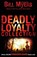 Deadly Loyalty Collection, Bill Myers - Paperback - 9780310729051