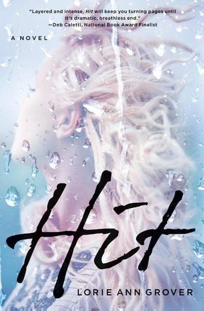 Hit, Lorie Ann Grover - Paperback - 9780310729389