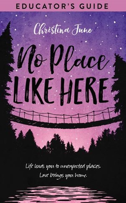 No Place Like Here Educator's Guide, Christina June - Ebook - 9780310735380
