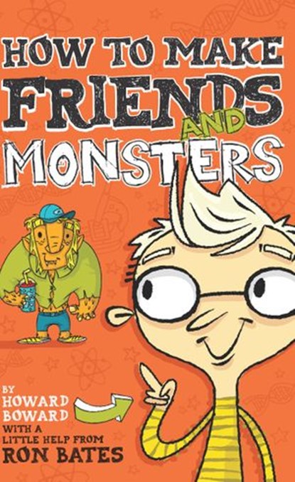 How to Make Friends and Monsters, Ron Bates - Ebook - 9780310735526