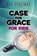 Case for Grace for Kids, Lee Strobel - Paperback - 9780310736561